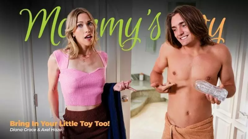 New  Diana Grace Bring In Your Little Toy Too (01-10-2025) Hardcore  Milf  Roleplay  Family  Stepmom  ILUVY